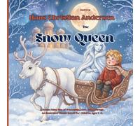 The Snow Queen: A Gentle Fairy Tale of Friendship, Love, and Courage. An Illustrated Classic Retold for Children Ages 3-6. Inspired by Hans Christian Andersen (Wonder Tales; Classic Storytime Series)