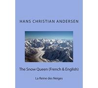 The Snow Queen (French & English): La Reine des Neiges