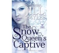 The Snow Queen's Captive: Volume 3 (Once Upon a Time Travel)