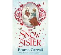 The Snow Sister : 'The Queen of historical fiction.' Guardian