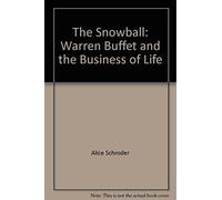 The Snowball: Warren Buffet and the Business of Life, UNABRIDGED