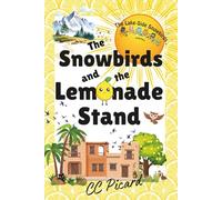 The Snowbirds and the Lemonade Stand (The Lake-Side Snowbirds Collection)