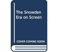 The Snowden Era on Screen: Signals Intelligence and Digital Surveillance (Intelligence, Surveillance and Secret Warfare)