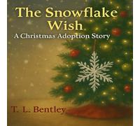 The Snowflake Wish - A Christmas Adoption Story