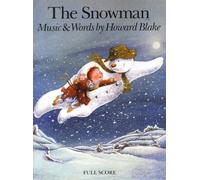 THE SNOWMAN FULL SCORE by Howard Blake (2012-09-01)