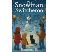 The Snowman Switcheroo: 4 (The Tori and Peebly Mysteries)