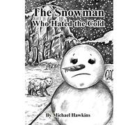 The Snowman who Hated the Cold