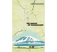 The Snows of Kilimanjaro (VINTAGE CLASSICS)
