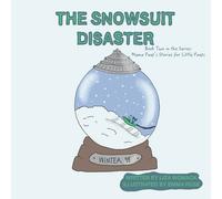 The Snowsuit Disaster (Mama Peep's Stories for Little Peeps)