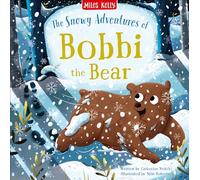 The Snowy Adventures of Bobbi the Bear