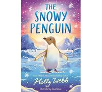 The Snowy Penguin (Winter Wildlife Stories)