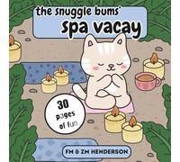 The Snuggle Bums' Spa Vacay: Cozy and Cute Coloring Books for Adults | Hygge Friends | Bold and Easy | Hand-drawn Fuzzy Animals Enjoying Relaxation