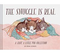 The Snuggle is Real: A Have a Little Pun Collection