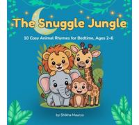 The Snuggle Jungle: 10 Cosy Animal Rhymes for Bedtime - A Beautifully Illustrated Rhyme Book for Children Ages 2-6