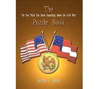 The "So You Think You Know Something about the Civil War" Puzzle Book