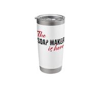 The Soap Maker is here - Funny Stainless Steel Insulated Tumbler