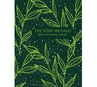 The SOAP Method: Bible Studying Series