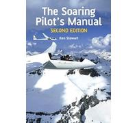 The Soaring Pilot's Manual: Second Edition