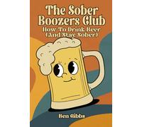 The Sober Boozers Club: How To Drink Beer (And Stay Sober)