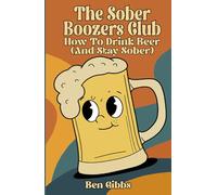 The Sober Boozers Club: How To Drink Beer (And Stay Sober)