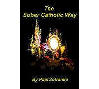 The Sober Catholic Way