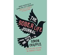 The Sober Life Journal: Finding Freedom One Day At A Time