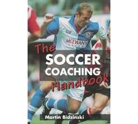 The Soccer Coaching Handbook