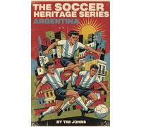 The Soccer Heritage Series Argentina