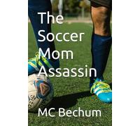 The Soccer Mom Assassin