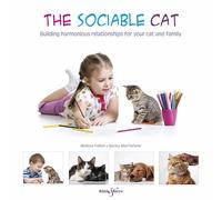 The Sociable Cat: Building harmonious relationships for your cat and family