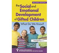The Social and Emotional Development of Gifted Children: What Do We Know?