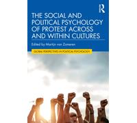 The Social and Political Psychology of Protest Across and Within Cultures
