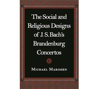 The Social and Religious Designs of J. S. Bach's Brandenburg Concertos