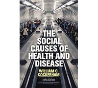 The Social Causes of Health and Disease, 3rd Edition