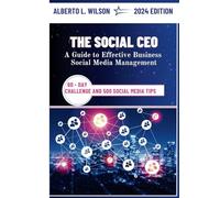 The Social CEO: A Guide to Effective Business Social Media Management