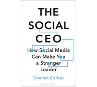 The Social CEO: How Social Media Can Make You A Stronger Leader