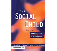 The Social Child (Studies in Developmental Psychology)