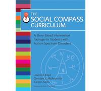 The Social Compass Curriculum: A Story-Based Intervention Package for Students with Autism Spectrum Disorders