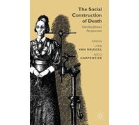 The Social Construction of Death: Interdisciplinary Perspectives