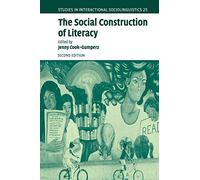 The Social Construction of Literacy: 25 (Studies in Interactional Sociolinguistics, Series Number 25)