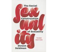 The Social Construction of Sexuality