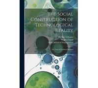 The Social Construction of Technological Reality: The Case of Cochlear Implants