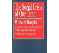 The Social Crisis of Our Time (Library of Conservative Thought)