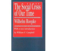 The Social Crisis of Our Time (Library of Conservative Thought)