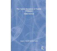 The Social Dynamics of Family Violence