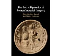 The Social Dynamics of Roman Imperial Imagery