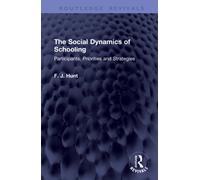 The Social Dynamics of Schooling : Participants, Priorities and Strategies