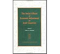 The Social Effects of Economic Adjustment on Arab Countries: Papers Presented at a Seminar Held in Abu Dhabi, United Arab Emirates, January 17-18 1996