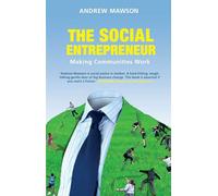 The Social Entrepreneur: Making Communities Work