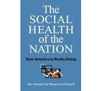 The Social Health of the Nation: How America Is Really Doing